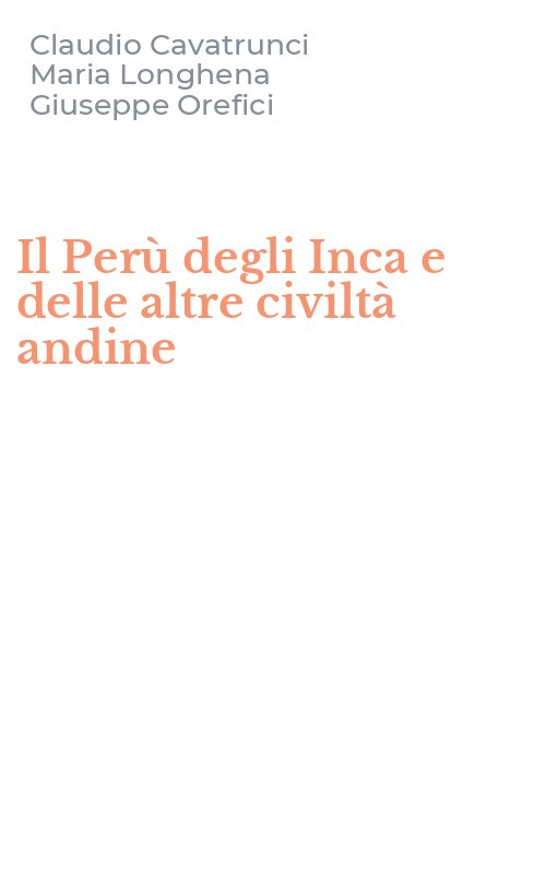 Il Perù degli Inca e delle altre civiltà andine