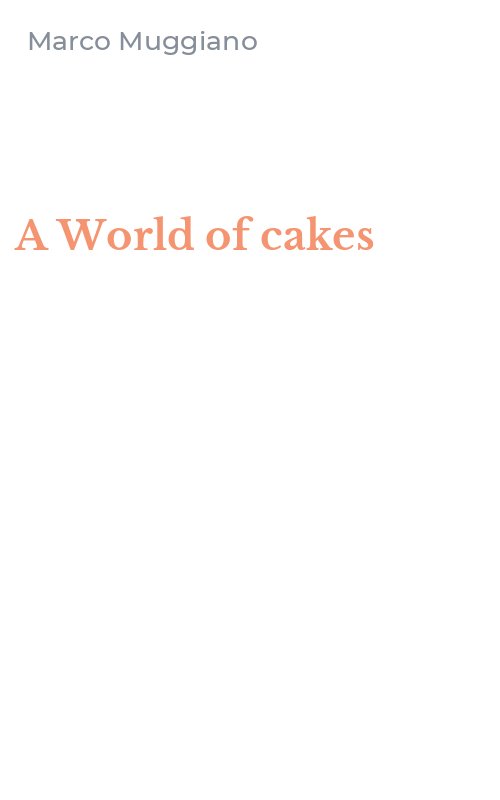 A World of cakes