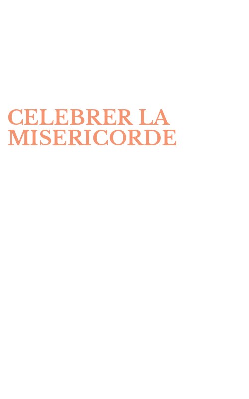 CELEBRER LA MISERICORDE