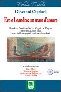 ERO E LEANDRO: UN MARE D'AMORE. ANTOLOGIA DI PASSI LATINI, MATERIALI ICONOGRAFIC