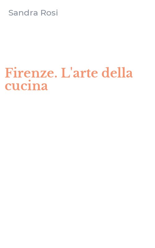 Firenze. L'arte della cucina