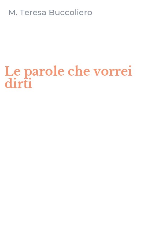 Le parole che vorrei dirti