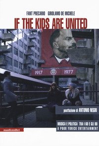 If the kids are united. Musica e politica tra i Sessanta e gli Ottanta