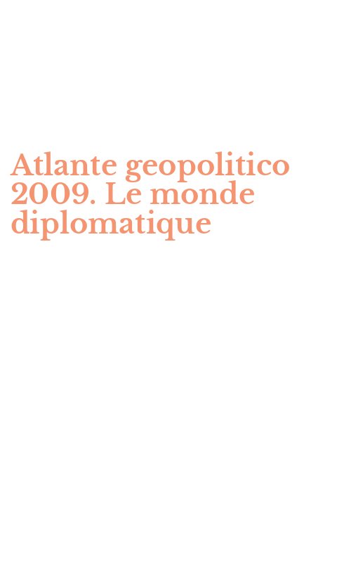 Atlante geopolitico 2009. Le monde diplomatique