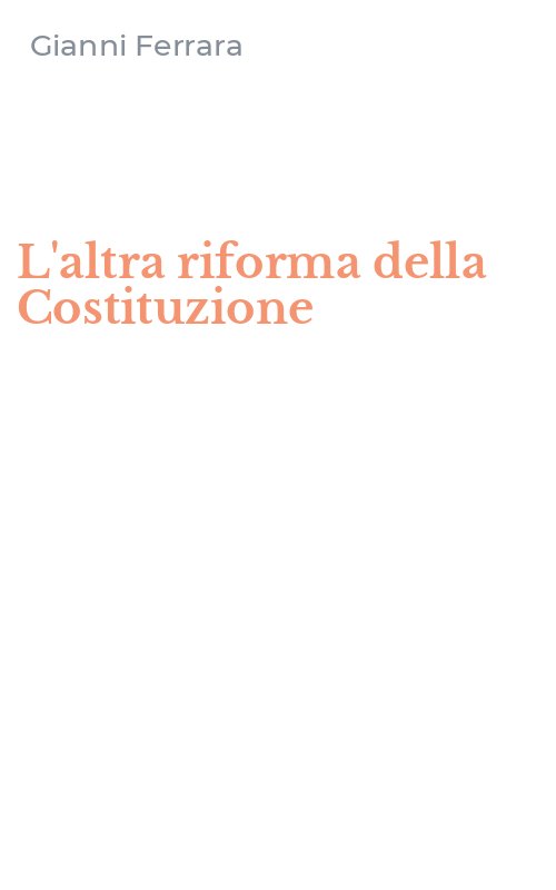 L'altra riforma della Costituzione