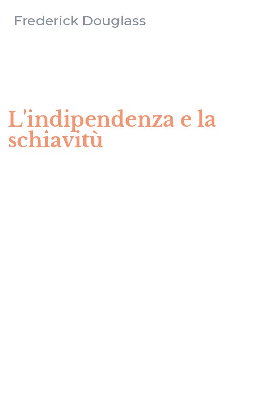 L'indipendenza e la schiavitù