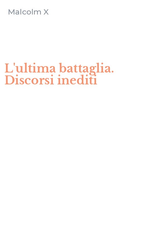 L'ultima battaglia. Discorsi inediti