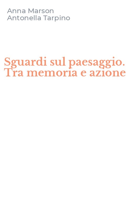 Sguardi sul paesaggio. Tra memoria e azione