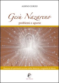 Gesù Nazareno. Problemi e aporie