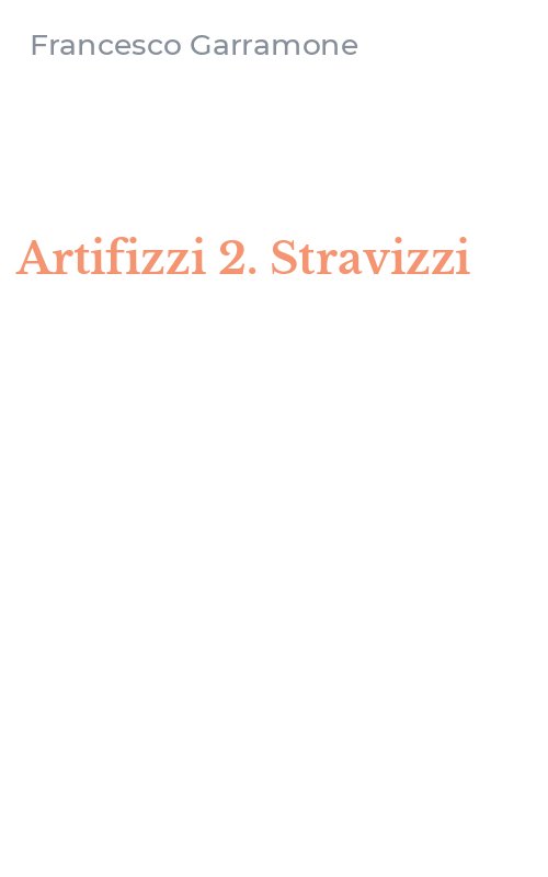 Artifizzi 2. Stravizzi