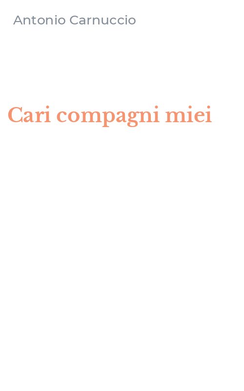 Cari compagni miei