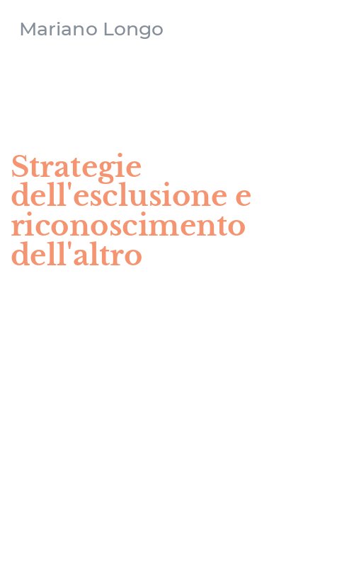 Strategie dell'esclusione e riconoscimento dell'altro
