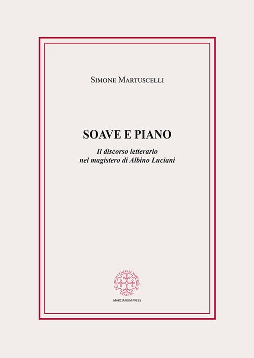 Soave e piano. Il discorso letterario nel magistero di Albino Luciani