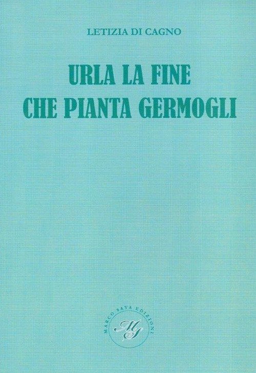 Urla la fine che pianta germogli