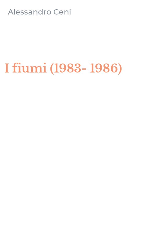 I fiumi (1983-1986)