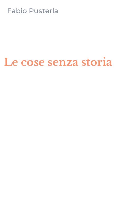 Le cose senza storia