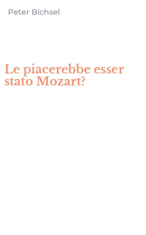 Le piacerebbe esser stato Mozart?