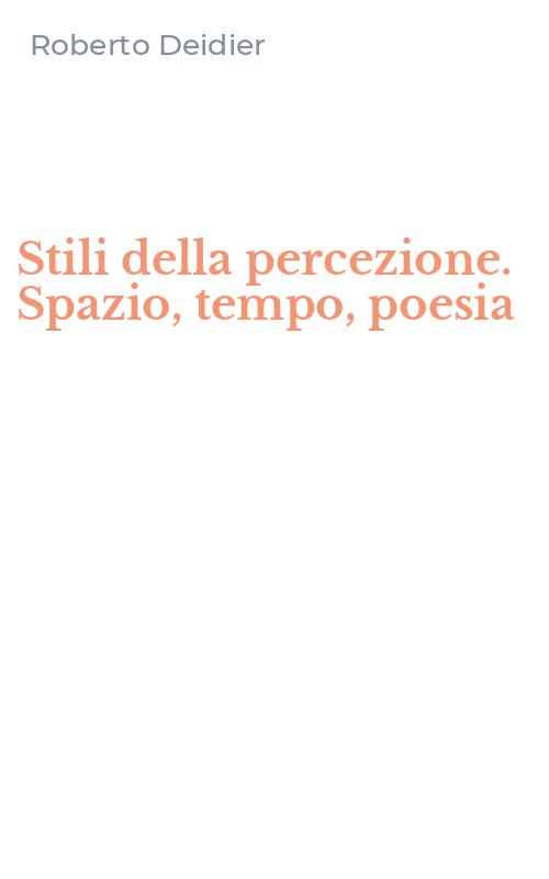 Stili della percezione. Spazio, tempo, poesia