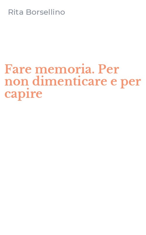Fare memoria. Per non dimenticare e per capire