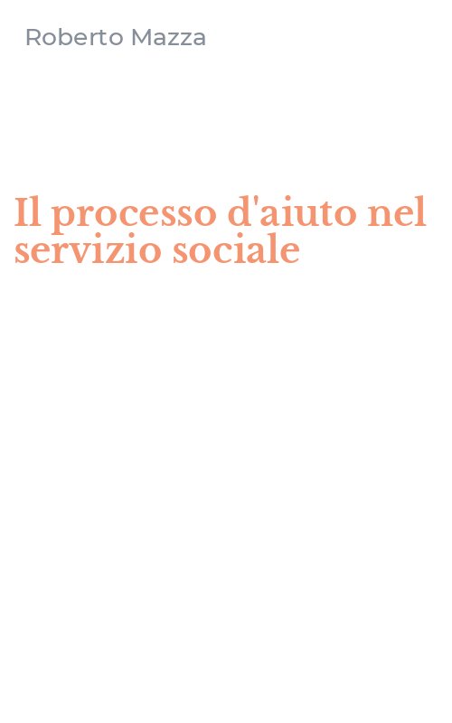 Il processo d'aiuto nel servizio sociale