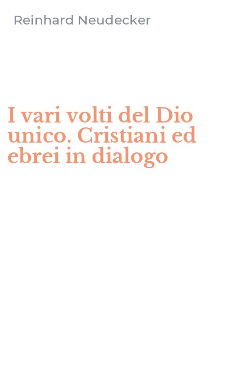 I vari volti del Dio unico. Cristiani ed ebrei in dialogo