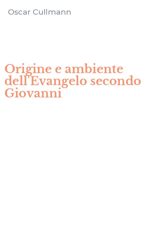 Origine e ambiente dell'Evangelo secondo Giovanni