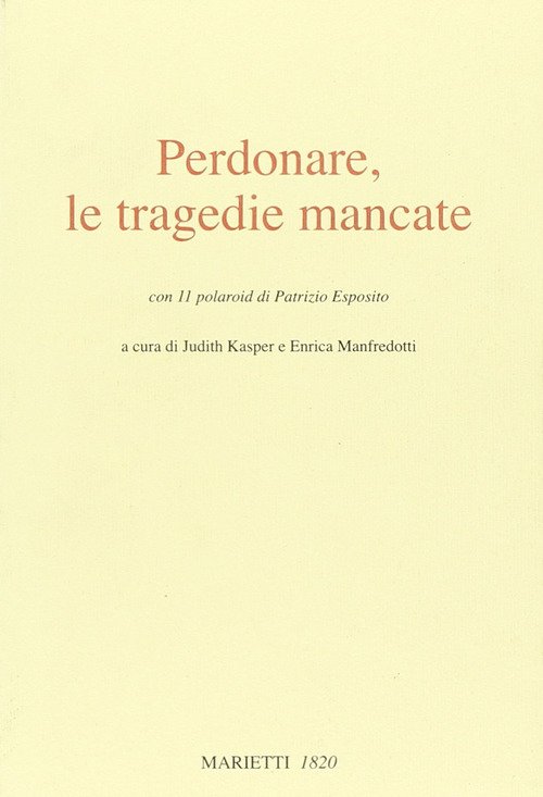 Perdonare, le tragedie mancate