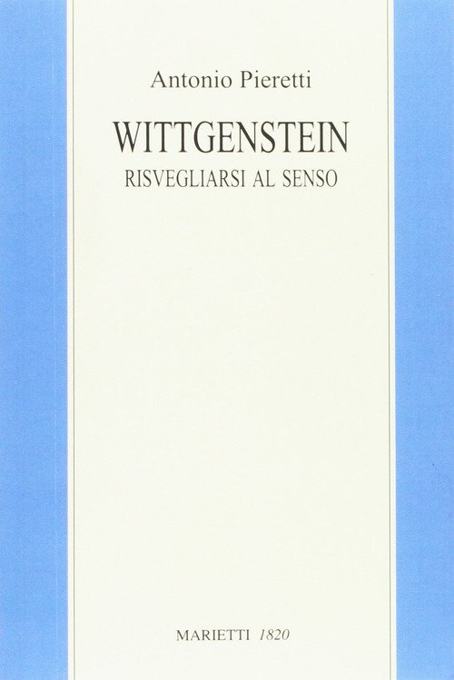 Wittgenstein. Risvegliarsi al senso