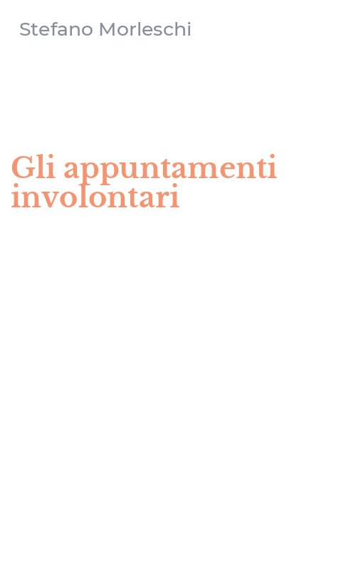 Gli appuntamenti involontari