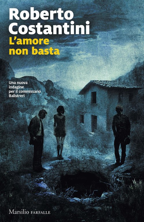 L'amore non basta. Una nuova indagine per il commissario Balistreri
