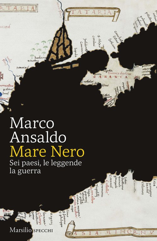 Mare Nero. Sei paesi, le leggende, la guerra