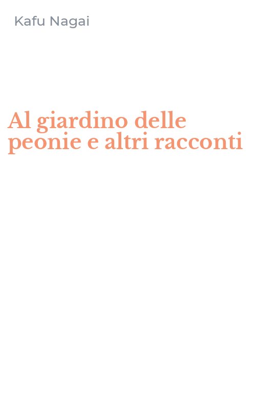 Al giardino delle peonie e altri racconti