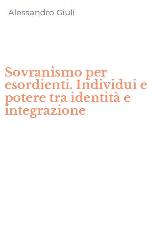 Sovranismo per esordienti. Individui e potere tra identità e integrazione