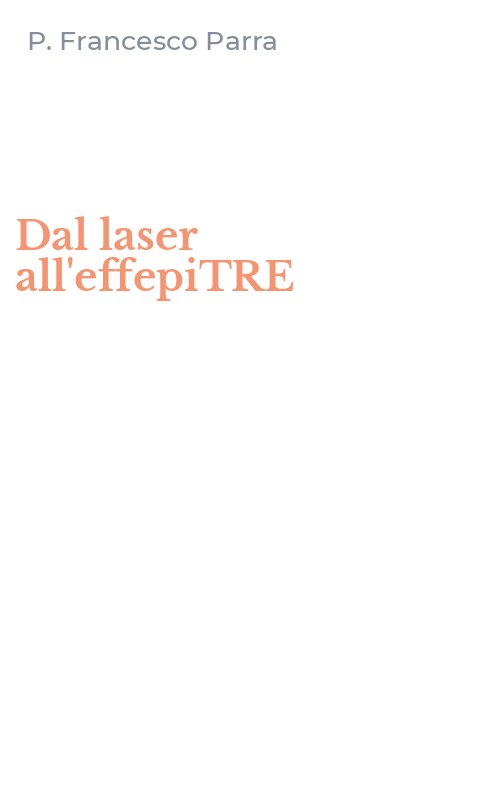 Dal laser all'effepiTRE