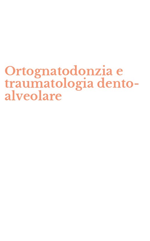 Ortognatodonzia e traumatologia dento-alveolare