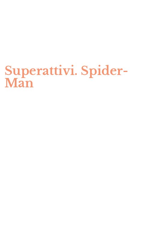 Superattivi. Spider-Man