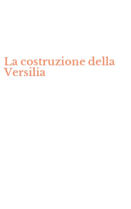 La costruzione della Versilia