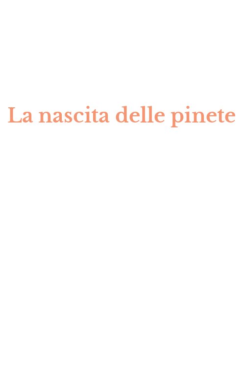 La nascita delle pinete