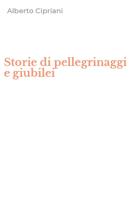 Storie di pellegrinaggi e giubilei
