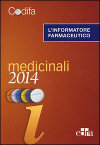 L'informatore farmaceutico 2014. Medicinali
