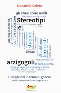 Stereotipi e arzigogoli. Divagazioni in tema di genere