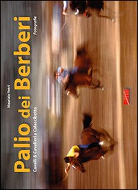 Palio dei Berberi. Cavalli e cavalieri a Calascibetta
