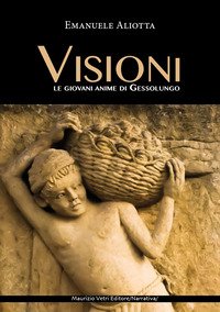 Visioni. Le giovani anime di Gessolungo