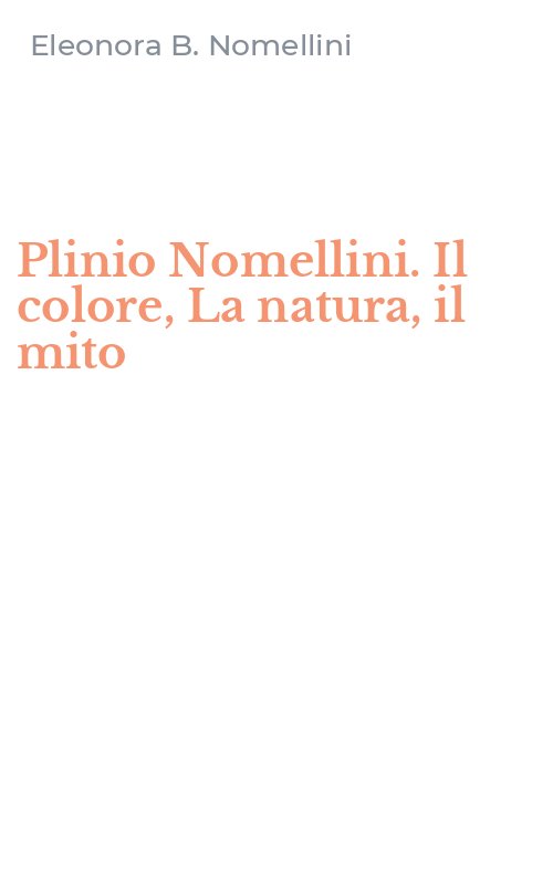 Plinio Nomellini. Il colore, La natura, il mito
