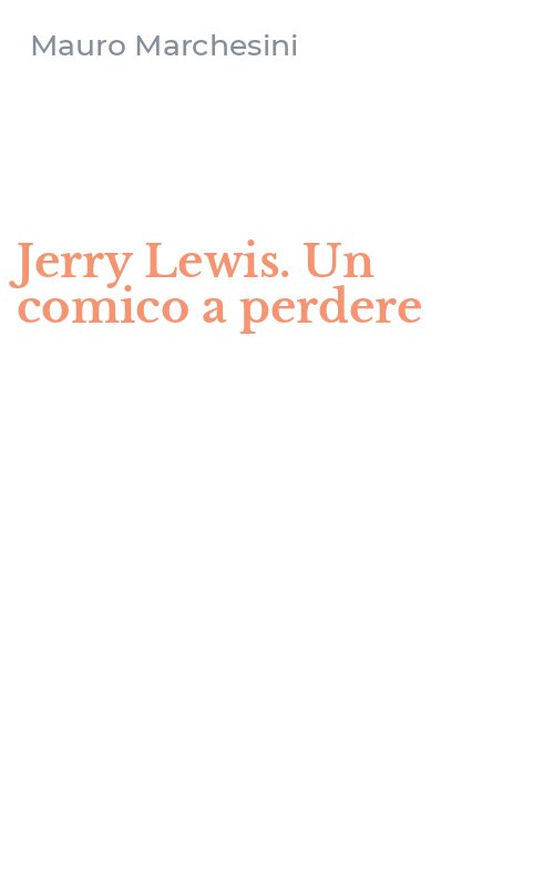 Jerry Lewis. Un comico a perdere
