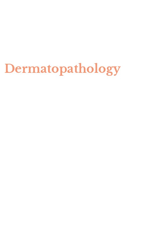Dermatopathology