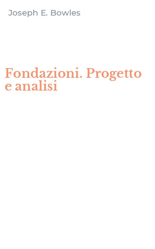 Fondazioni. Progetto e analisi