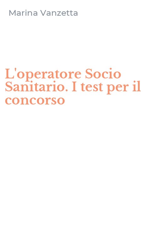 L'operatore Socio Sanitario. I test per il concorso