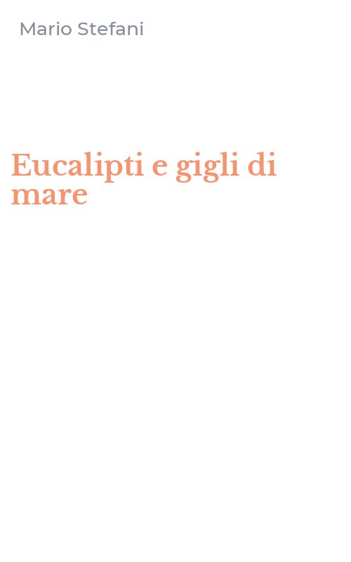 Eucalipti e gigli di mare