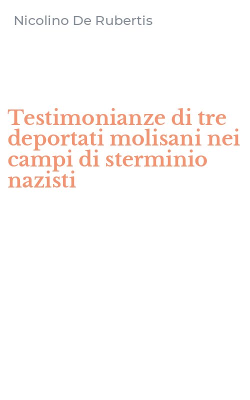 Testimonianze di tre deportati molisani nei campi di sterminio nazisti